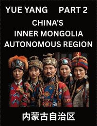 bokomslag Chinese Geography of Inner Mongolia (Part 2)- Discover Names of Different Social Institutions from Various Districts, and Counties from Chinese Provinces and Autonomous Regions, HSK All Levels, Pin...