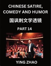 bokomslag Learn Chinese Satire, Comedy and Humor Stories (Part 14) - Practice Reading Mandarin Chinese Textbooks, A Beginners Guide to Learn Ancient Language and Culture, Words, Laugh Out Loud with Simple Le...