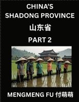 bokomslag Discover China's Shandong Province (Part 2)- Self-learn Chinese Characters, Words, Phrases with Chinese Names, Surnames and Geography, Books for Kids, Young and Adults, HSK All Levels to Understand...