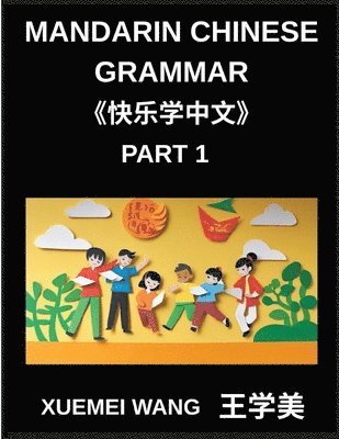 Xuemei Wang - Mandarin Chinese Characters for Kids (Part 1)- Playful Pathways to Mandarin Mastery Fun Learning for All Ages, Häftad