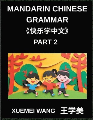 Xuemei Wang - Mandarin Chinese Characters for Kids (Part 2)- Chinese Characters Unlocked Simple Steps for Kids and Beginners, Häftad