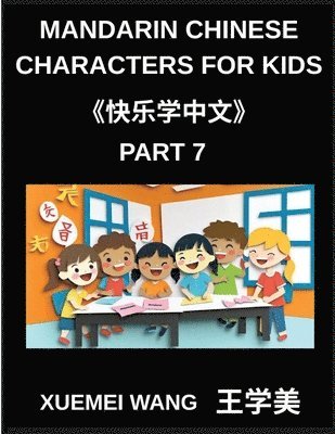 Xuemei Wang - Mandarin Chinese Characters for Kids (Part 7)- HSK Adventure Discover Mandarin Through Play, Häftad