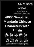 Sk Mishra - 4000 Simplified Mandarin Chinese Characters With Pinyin, Inbunden