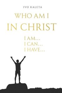 bokomslag Who am I in Christ