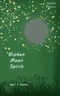 bokomslag Broken Moon Spirit (Special Edition)