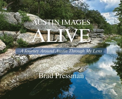 Brad Pressman, Pressman - Austin Images Alive, Inbunden