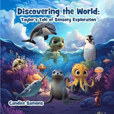 bokomslag Discovering the World: Taylor's Tale of Sensory Exploration