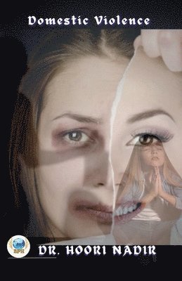 Dr Hoori Nadir, Dr. Hoori Nadir, Hoori Nadir - Domestic Violence, Häftad