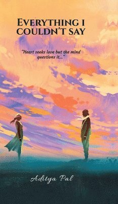 Everything I Couldn't Say