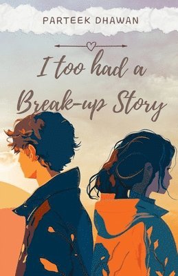 I too had a Break-up Story 1