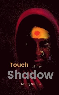 Touch of My Shadow 1