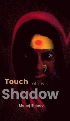 Touch of My Shadow 1