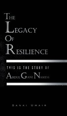 The Legacy of Resilience 1