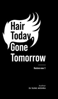 bokomslag Hair Today, Gone Tomorrow Restore Now!!: 'the hairline hustle'