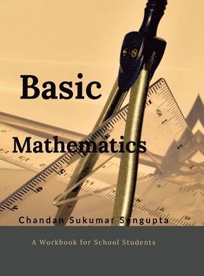 bokomslag Basic Mathematics: Workbook for High School Students