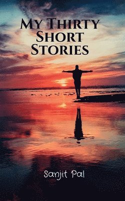 My Thirty Short Stories 1