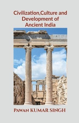 bokomslag Civilization, Culture and Development of Ancient India