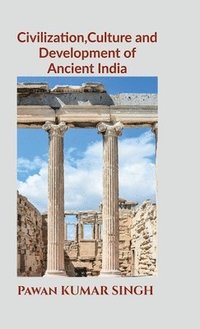 bokomslag Civilization, Culture and Development of Ancient India