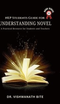 bokomslag NEP Students Guide for Understanding Novel: A Practical Resource for Students & Teachers