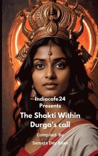 bokomslag The Shakti Within- Durga's call