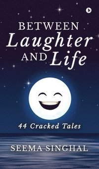 bokomslag Between Laughter and Life