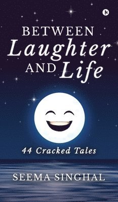 Between Laughter and Life