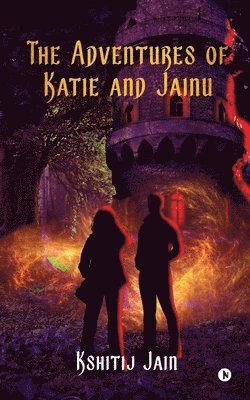 Kshitij Jain - Adventures of Katie and Jainu, Häftad