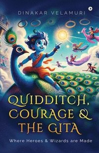 bokomslag Quidditch, Courage and the Gita