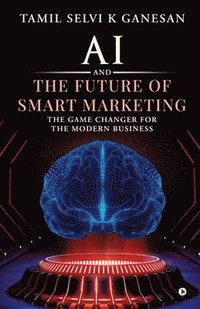 bokomslag AI and the Future of Smart Marketing