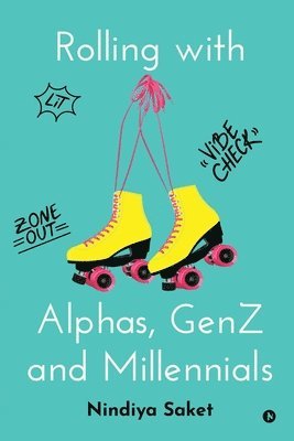 bokomslag Rolling with Alphas, GenZ and Millennials