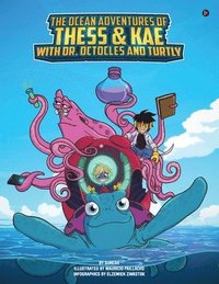 bokomslag Ocean Adventures of Thess and Kae with Dr. Octocles and Turtly