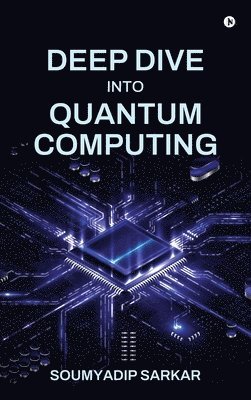 Deep Dive into Quantum Computing 1