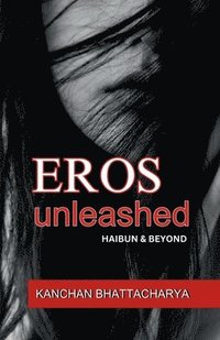 bokomslag Eros Unleashed