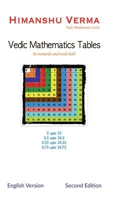 Himanshu Verma - Vedic Mathematics Tables, Inbunden