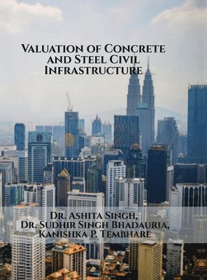 bokomslag Valuation of Concrete and Steel Civil Infrastructure