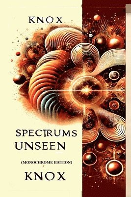 Spectrums Unseen (Monochrome Edition) 1