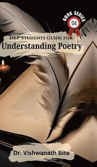 bokomslag NEP Students Guide for Understanding Poetry: A Practical Resource for Students and Teachers