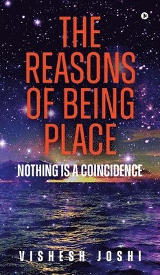 The Reasons of Being Place 1