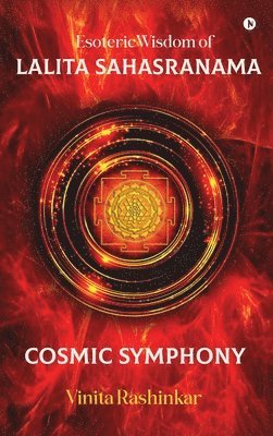 Esoteric Wisdom of Lalita Sahasranama - Cosmic Symphony 1