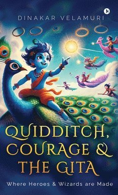 bokomslag Quidditch, Courage and the Gita