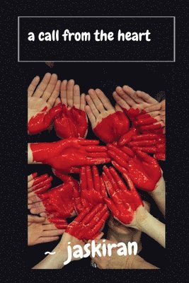 Jaskiran Kour - call from the heart, Häftad