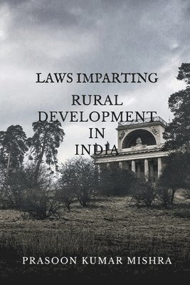 bokomslag Laws Imparting Rural Development in India