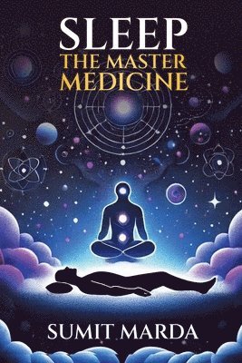 Sleep: The Master Medicine 1