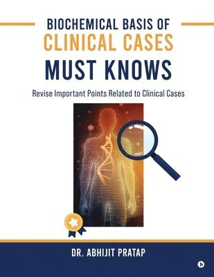 bokomslag Biochemical Basis of Clinical Cases - MUST KNOWS
