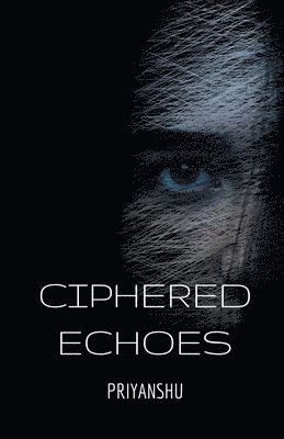 Ciphered Echoes 1