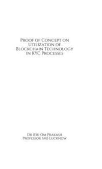 bokomslag Proof of Concept on Utilization of Blockchain Technology in KYC Processes