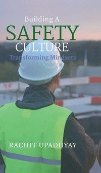 bokomslag Building a Safety Culture - Transforming Mindsets