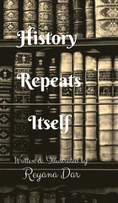 Reyana Dar - History Repeats Itself, Inbunden