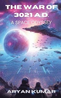 bokomslag War of 3021 A.D- A space Odyssey