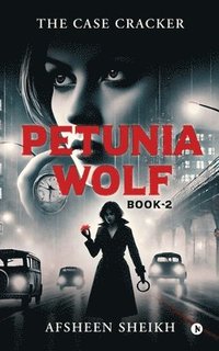 bokomslag Petunia Wolf - The Case Cracker